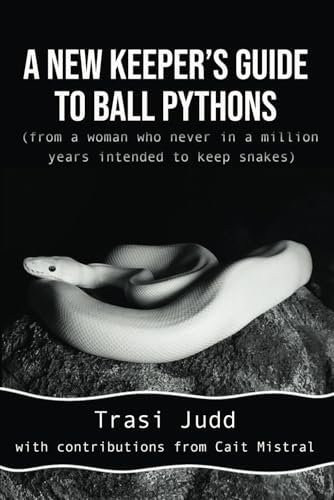 Complete Ball Python, A Comprehensive Guide to Care, Breeding, and